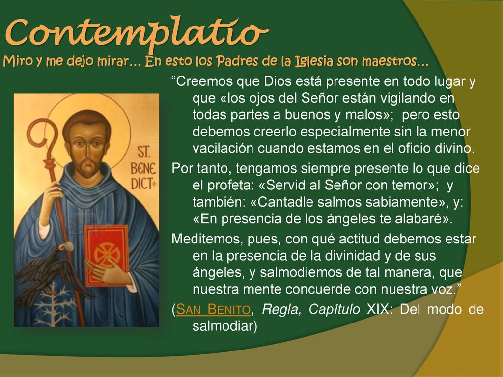 Contemplatio Miro y me dejo mirar… En esto los Padres de la Iglesia son maestros…