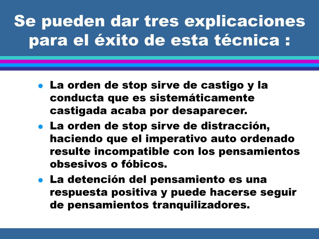 Se pueden dar tres explicaciones para el éxito de esta técnica :