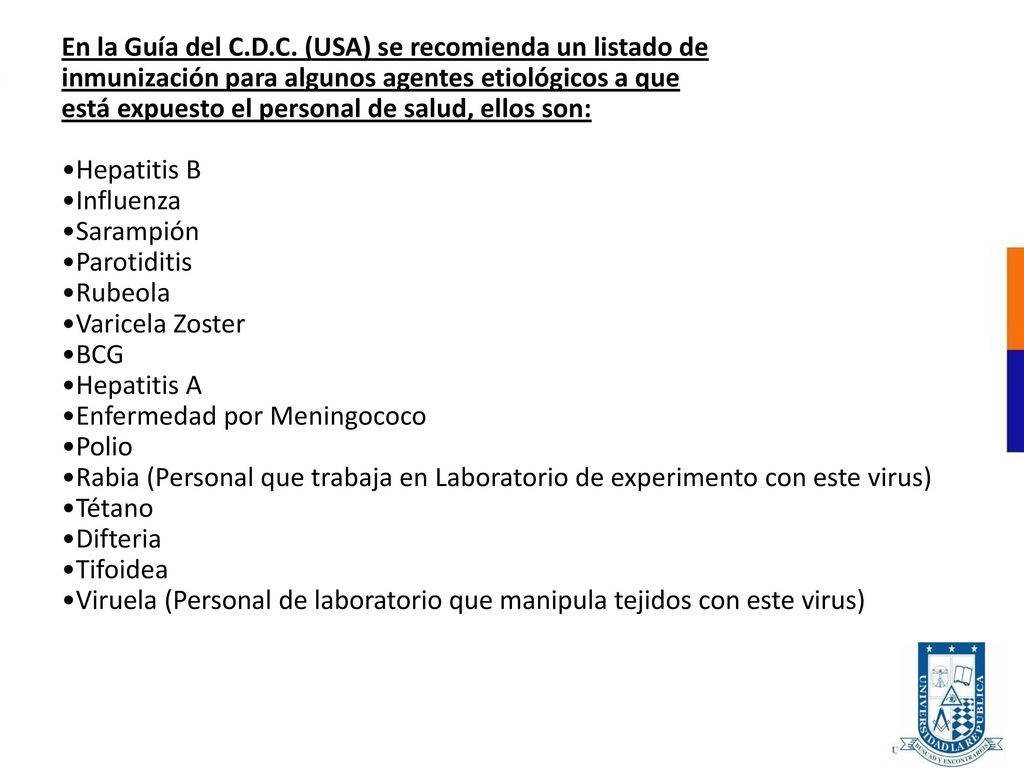 En la Guía del C.D.C. (USA) se recomienda un listado de