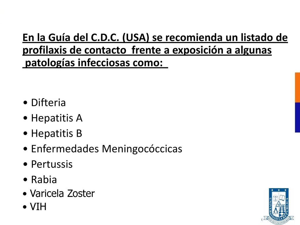 En la Guía del C.D.C. (USA) se recomienda un listado de