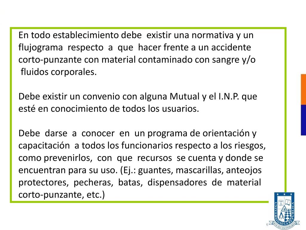 En todo establecimiento debe existir una normativa y un