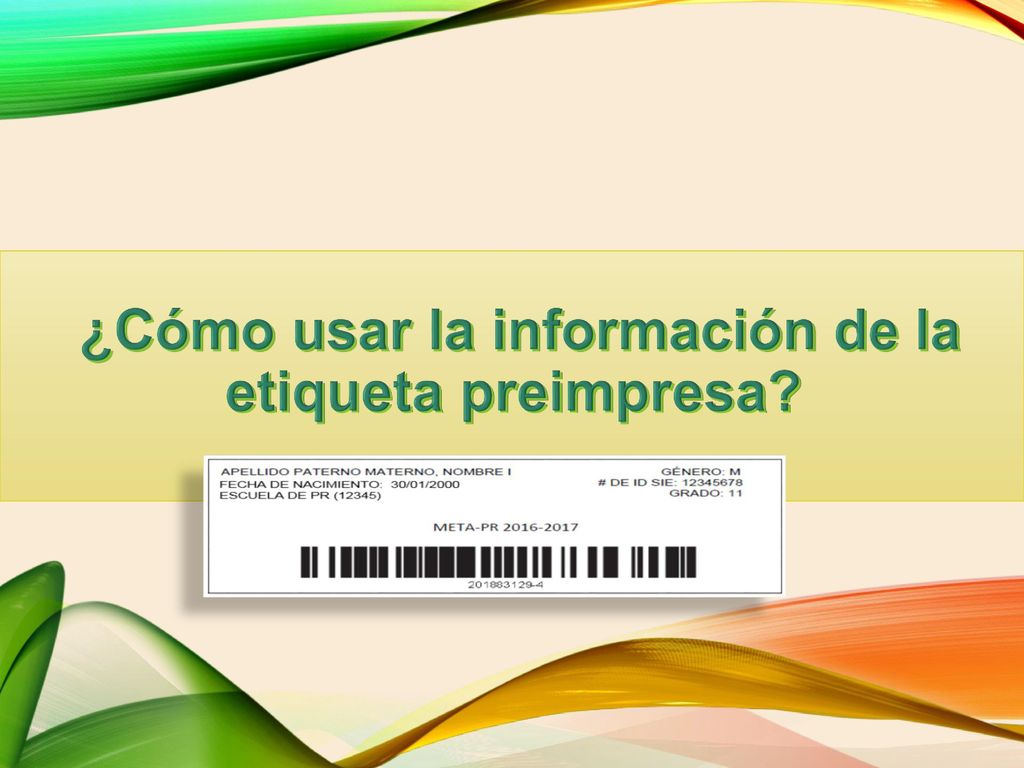 ¿Cómo usar la información de la etiqueta preimpresa