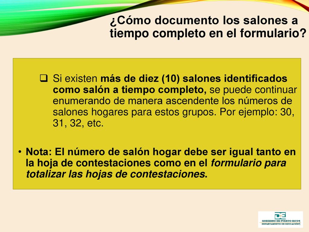 ¿Cómo documento los salones a tiempo completo en el formulario