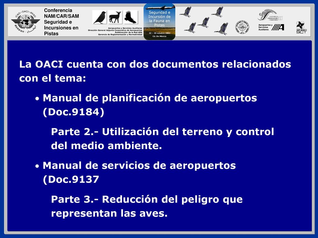  La OACI cuenta con dos documentos relacionados con el tema: