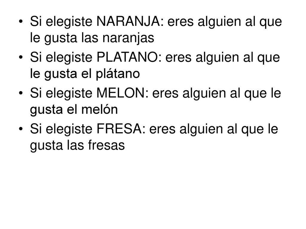 Si elegiste NARANJA: eres alguien al que le gusta las naranjas