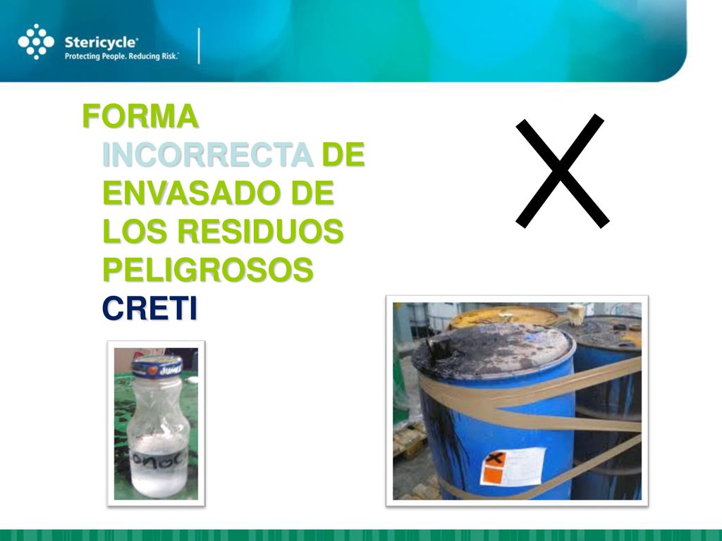 FORMA INCORRECTA DE ENVASADO DE LOS RESIDUOS PELIGROSOS CRETI