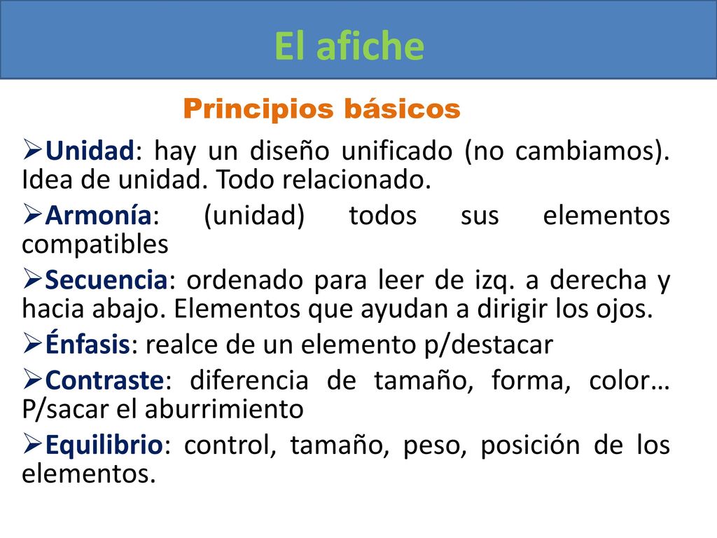 El afiche Principios básicos. Unidad: hay un diseño unificado (no cambiamos). Idea de unidad. Todo relacionado.