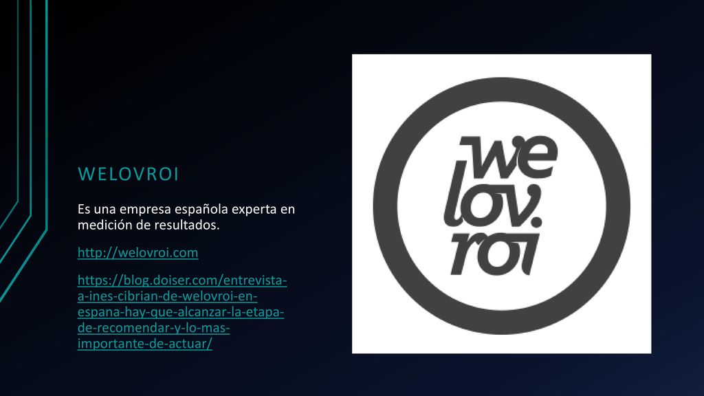 welovroi Es una empresa española experta en medición de resultados.