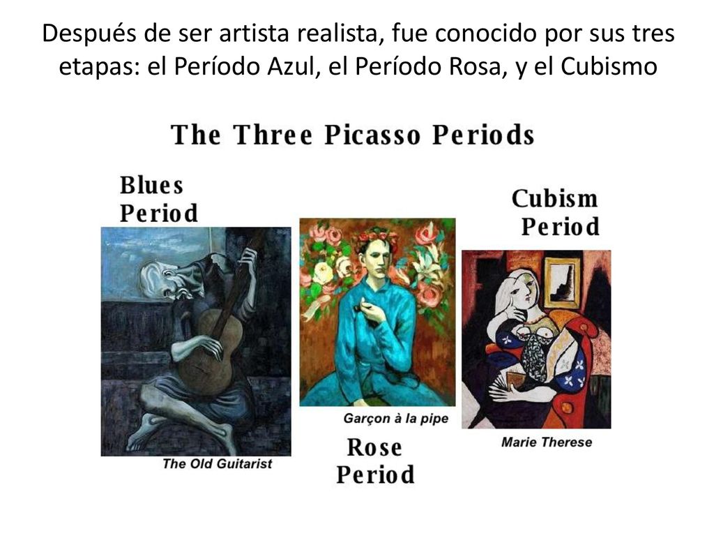 Después de ser artista realista, fue conocido por sus tres etapas: el Período Azul, el Período Rosa, y el Cubismo