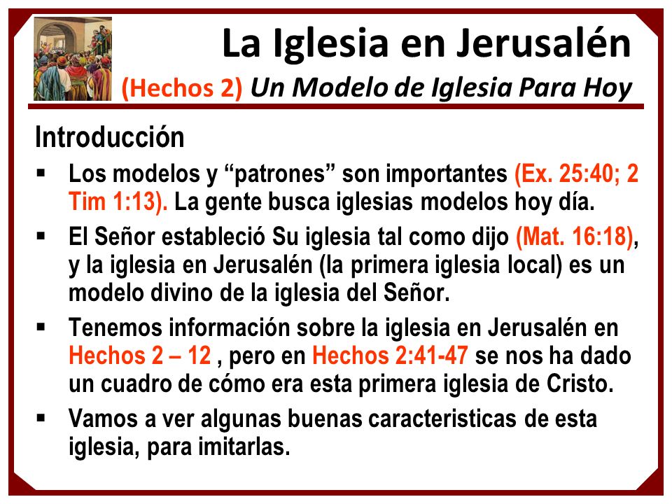 La Iglesia en Jerusalén (Hechos 2) Un Modelo de Iglesia Para Hoy