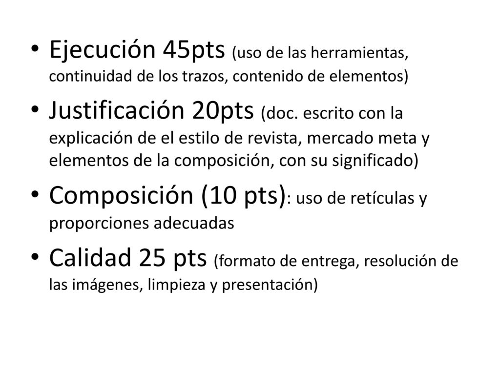 Ejecución 45pts (uso de las herramientas, continuidad de los trazos, contenido de elementos)