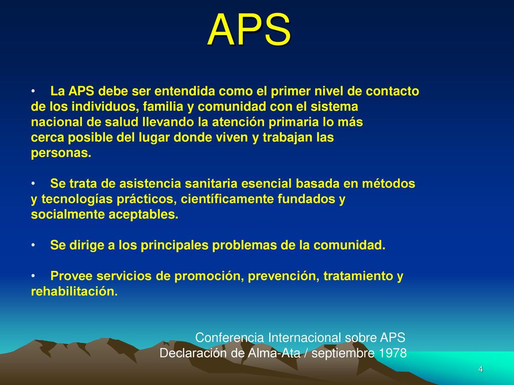 APS La APS debe ser entendida como el primer nivel de contacto