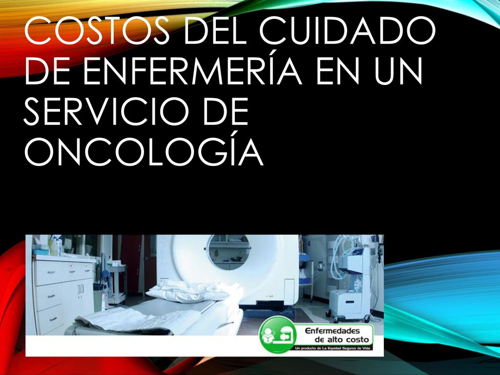 Costos del cuidado de enfermería en un servicio de oncología