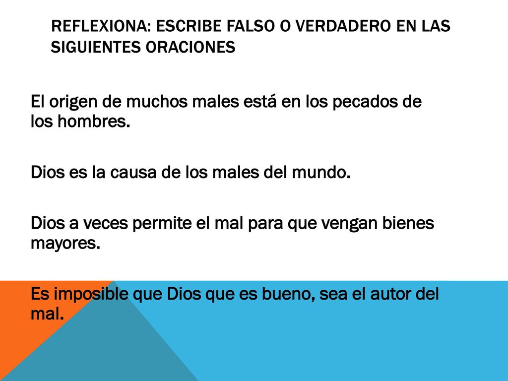 Reflexiona: Escribe falso o verdadero en las siguientes oraciones