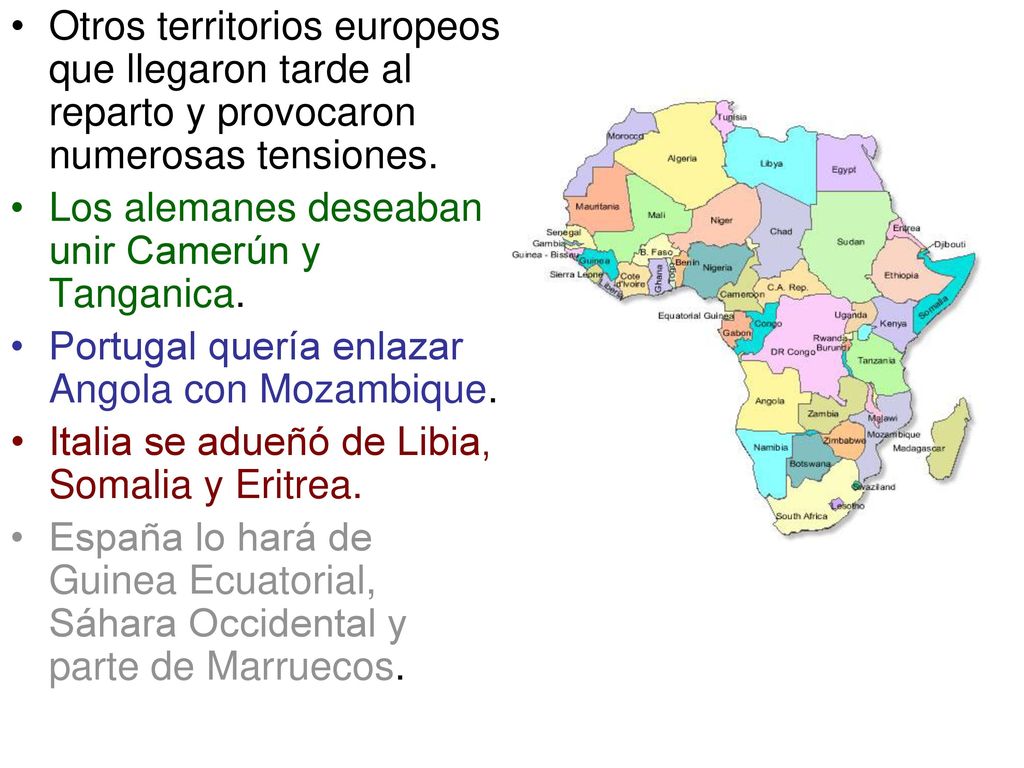 Otros territorios europeos que llegaron tarde al reparto y provocaron numerosas tensiones.