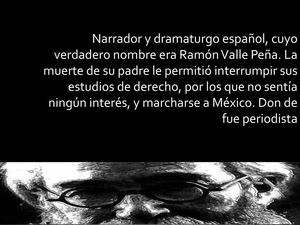 Narrador y dramaturgo español, cuyo verdadero nombre era Ramón Valle Peña.