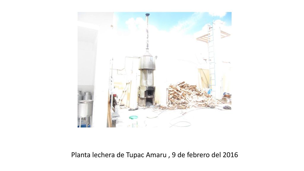 Planta lechera de Tupac Amaru , 9 de febrero del 2016
