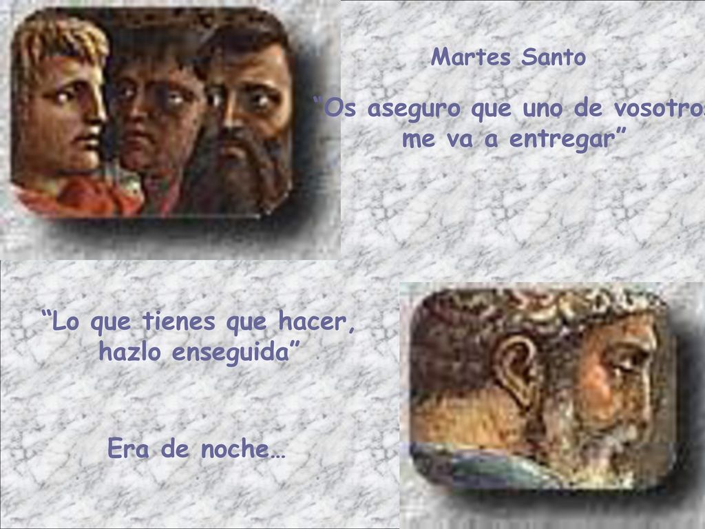 Os aseguro que uno de vosotros Lo que tienes que hacer,