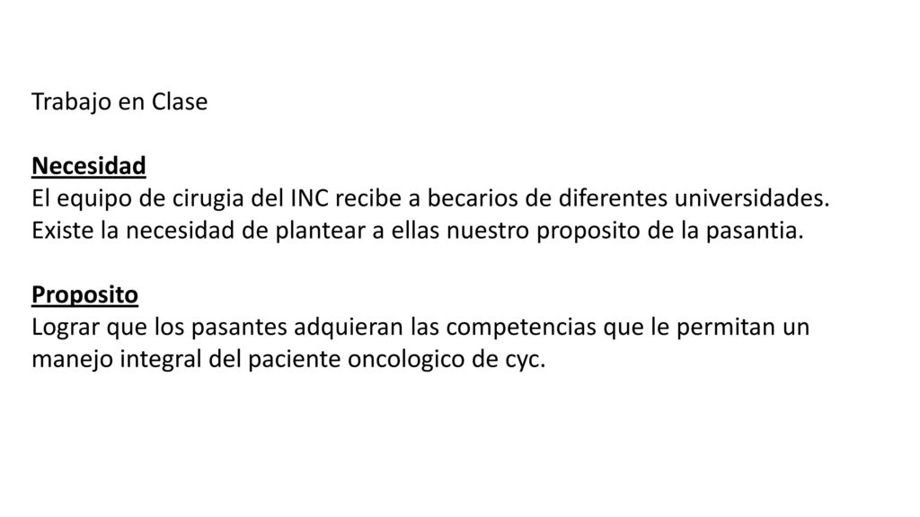 Trabajo en Clase Necesidad. El equipo de cirugia del INC recibe a becarios de diferentes universidades.