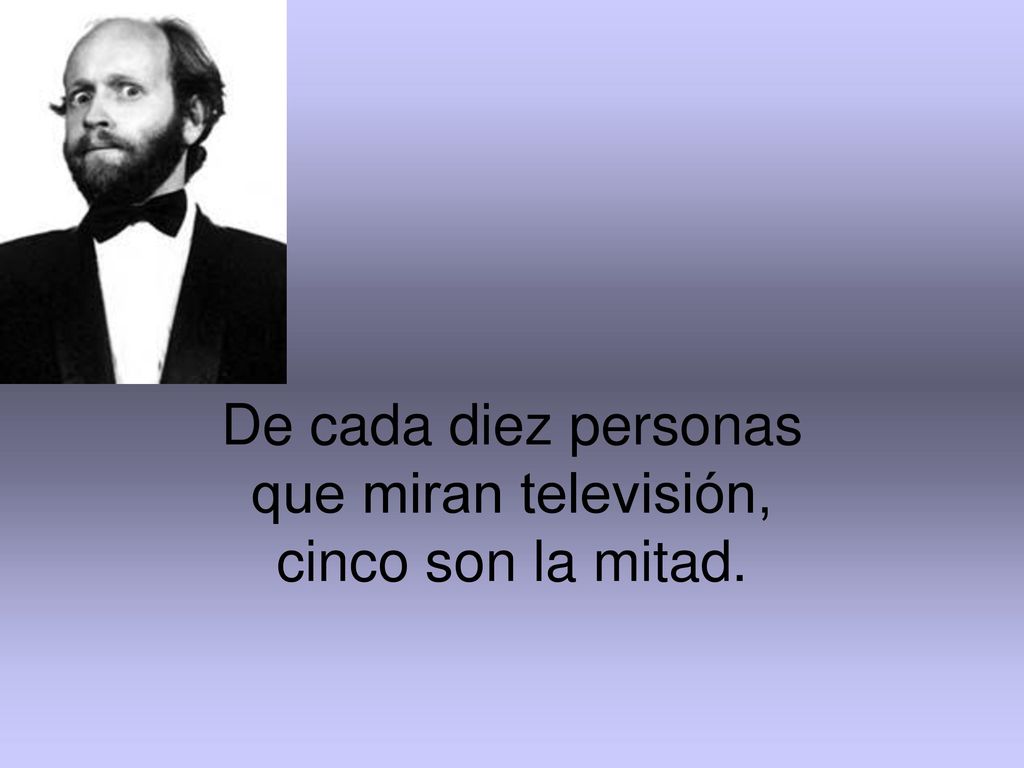 De cada diez personas que miran televisión, cinco son la mitad.