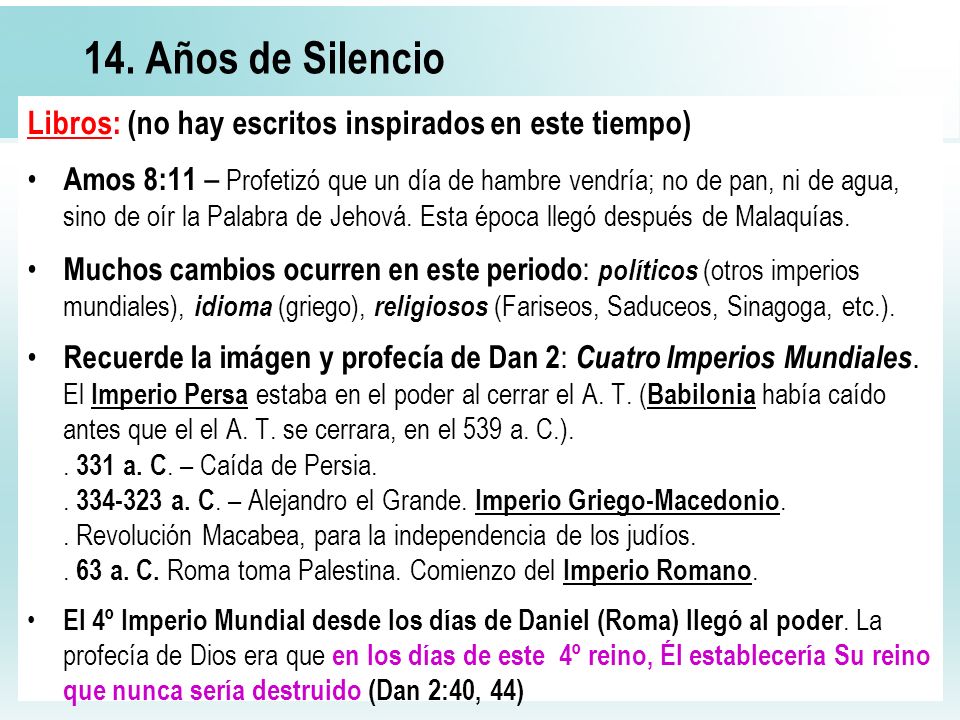 14. Años de Silencio Libros: (no hay escritos inspirados en este tiempo)