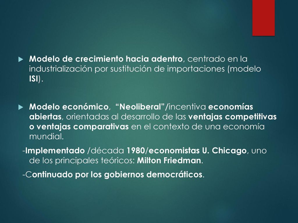Modelo de crecimiento hacia adentro, centrado en la industrialización por sustitución de importaciones (modelo ISI).