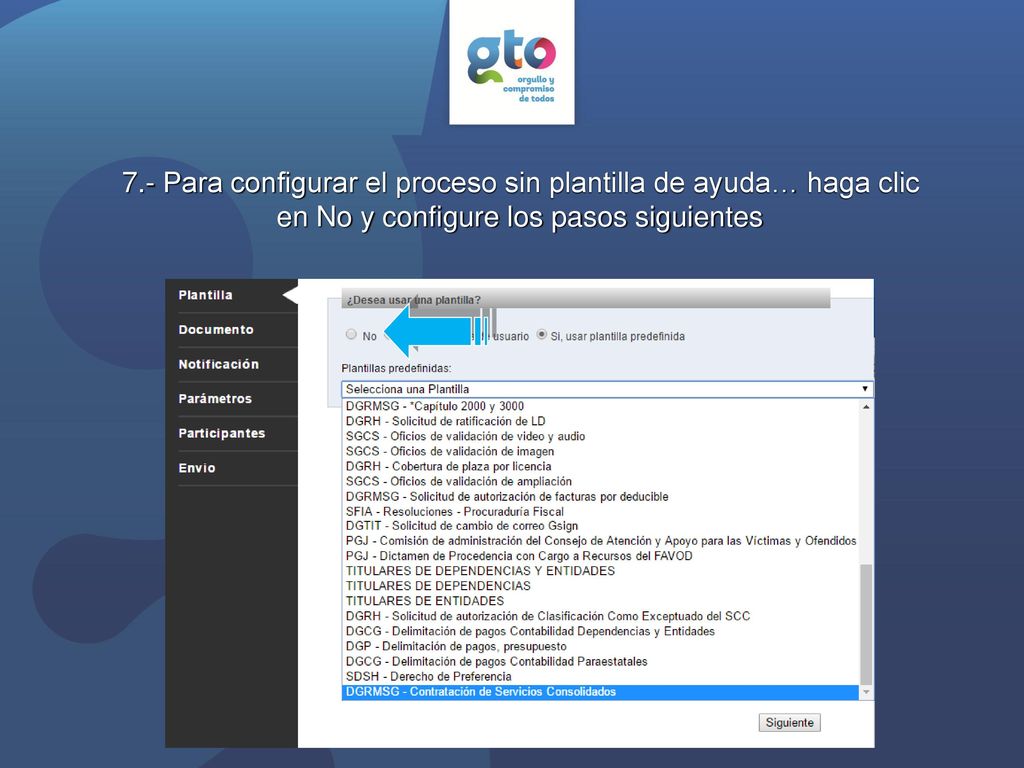 7.- Para configurar el proceso sin plantilla de ayuda… haga clic en No y configure los pasos siguientes