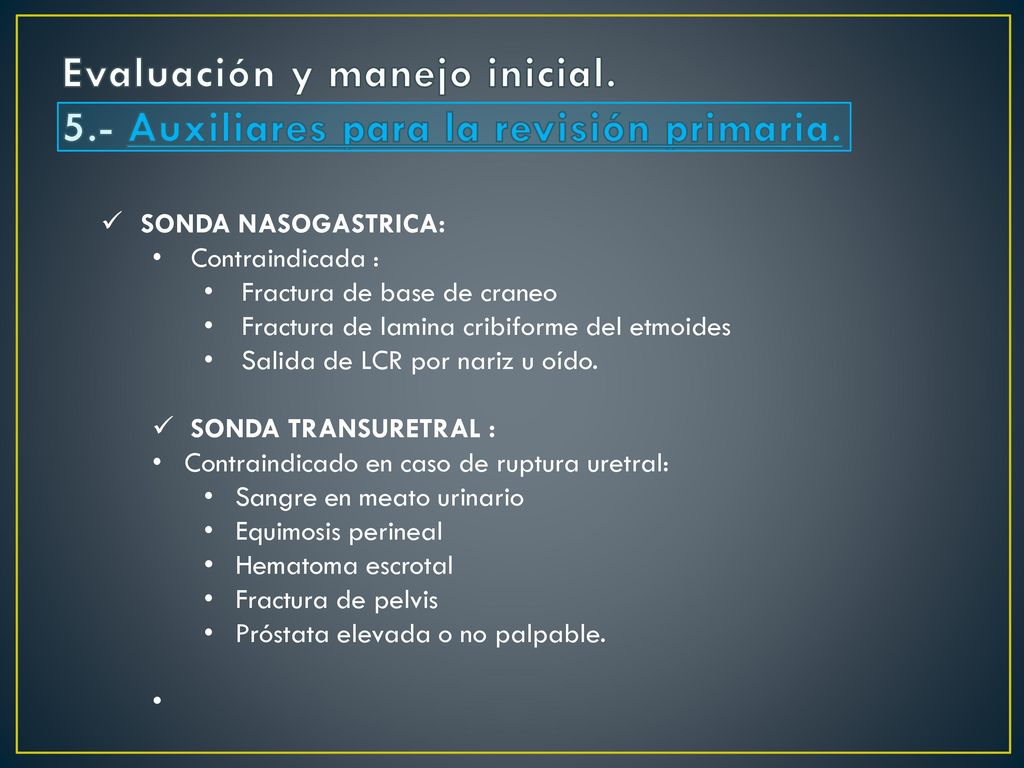 Evaluación y manejo inicial. 5.- Auxiliares para la revisión primaria.