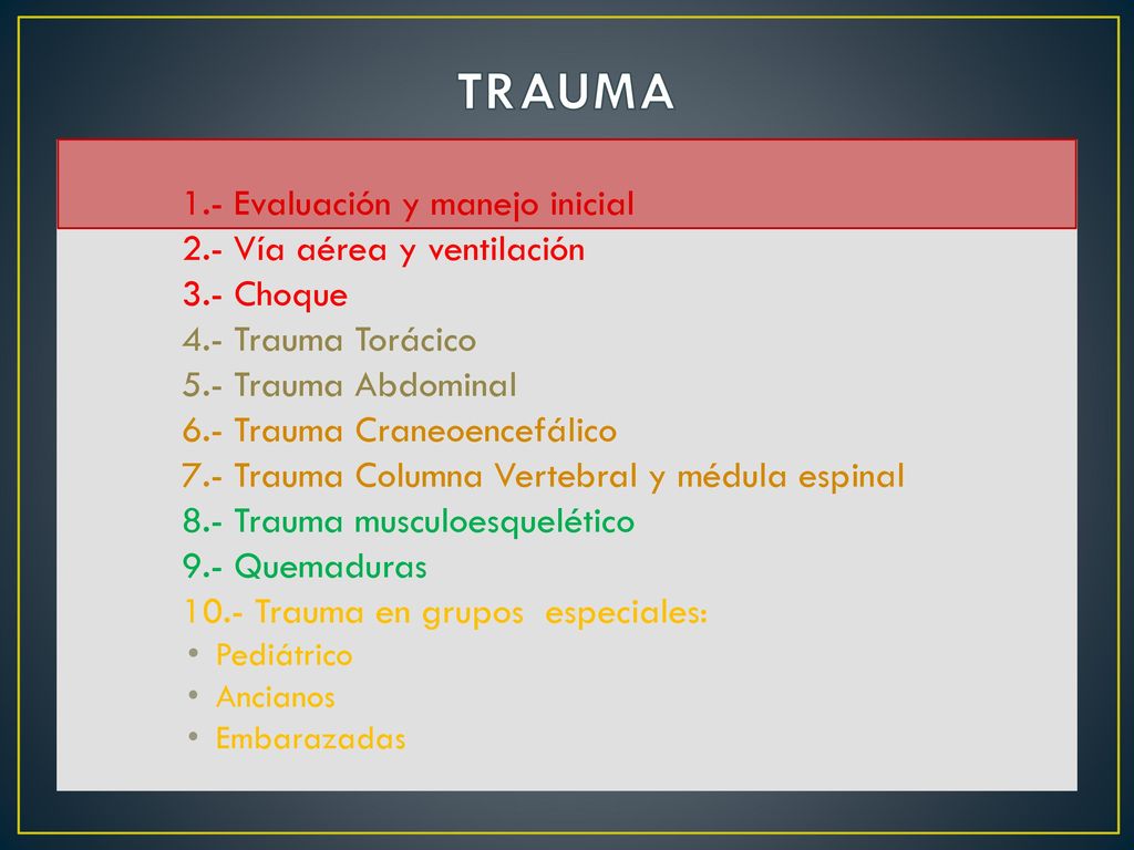 TRAUMA 1.- Evaluación y manejo inicial 2.- Vía aérea y ventilación