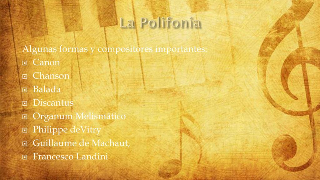 La Polifonía Algunas formas y compositores importantes: Canon Chanson