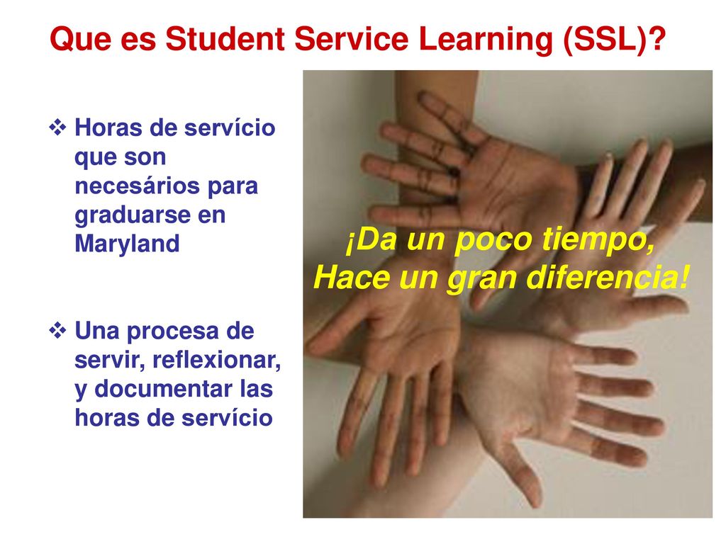 Que es Student Service Learning (SSL) Hace un gran diferencia!