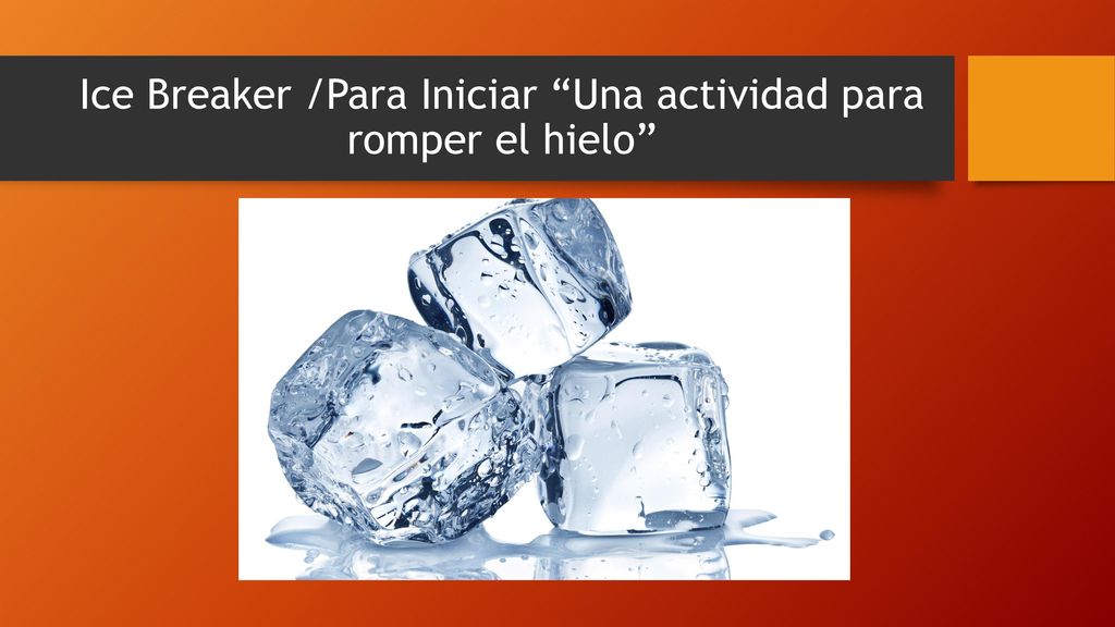 Ice Breaker /Para Iniciar Una actividad para romper el hielo