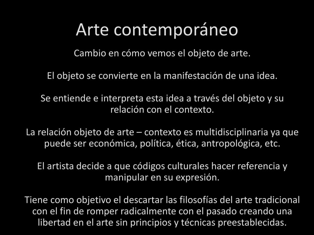 Arte contemporáneo Cambio en cómo vemos el objeto de arte.