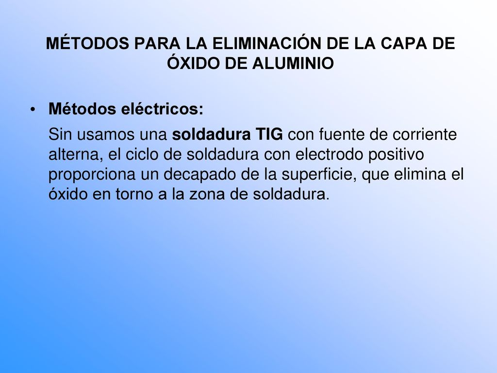 MÉTODOS PARA LA ELIMINACIÓN DE LA CAPA DE ÓXIDO DE ALUMINIO
