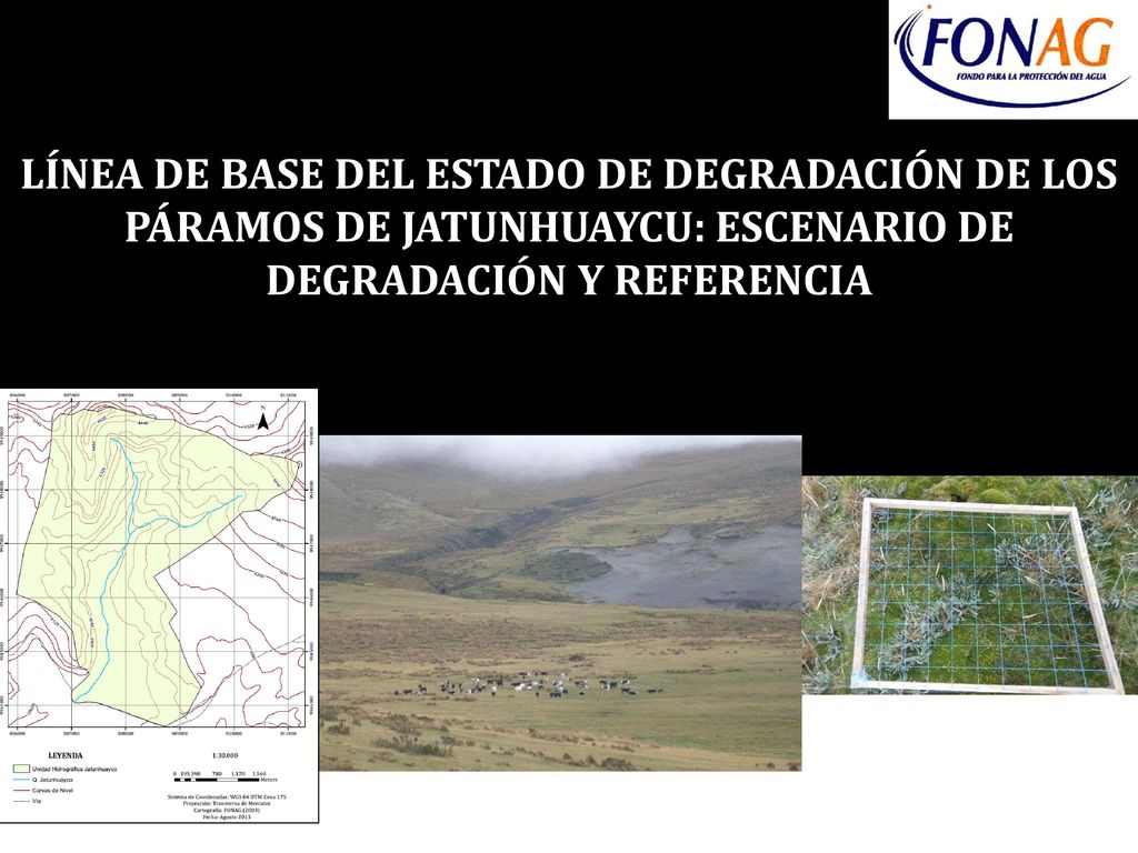 LÍNEA DE BASE DEL ESTADO DE DEGRADACIÓN DE LOS PÁRAMOS DE JATUNHUAYCU: ESCENARIO DE DEGRADACIÓN Y REFERENCIA