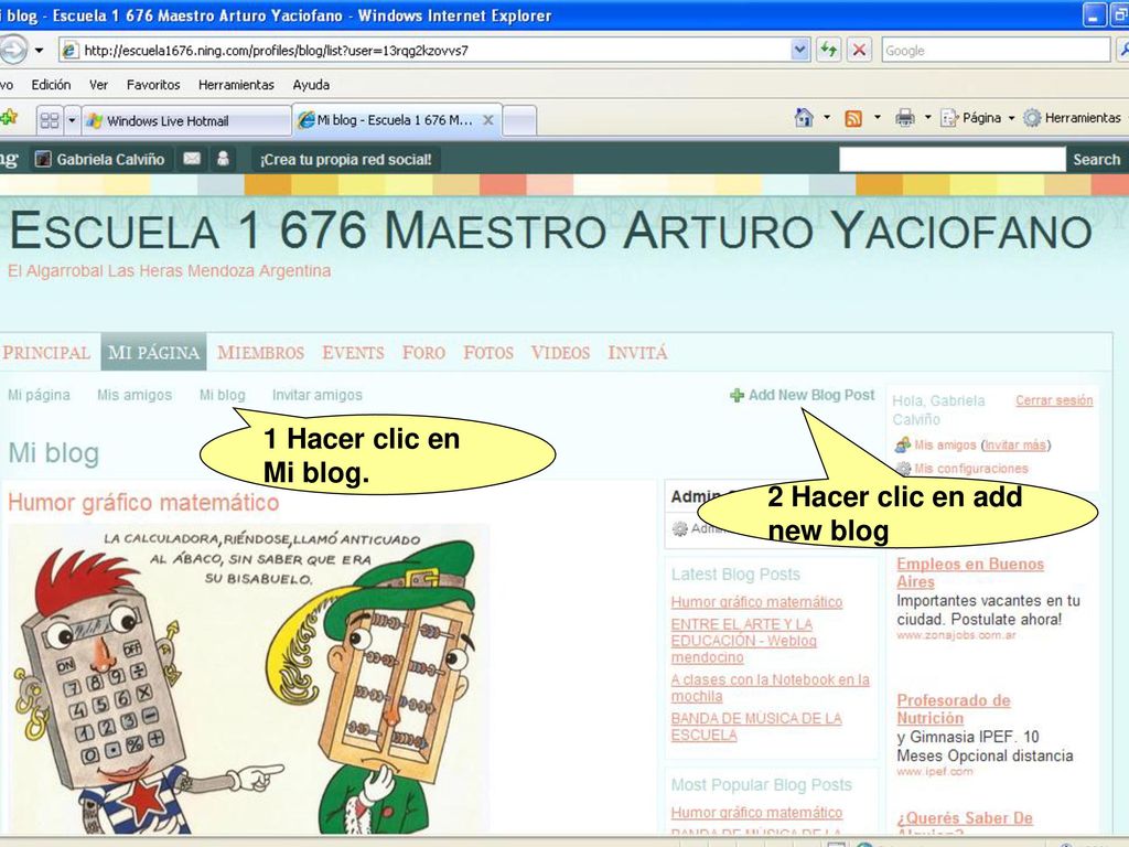 1 Hacer clic en Mi blog. 2 Hacer clic en add new blog