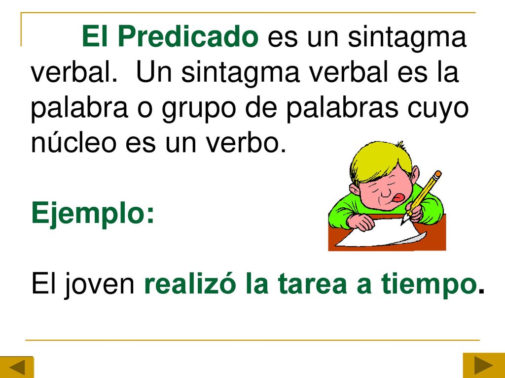 El Predicado es un sintagma verbal