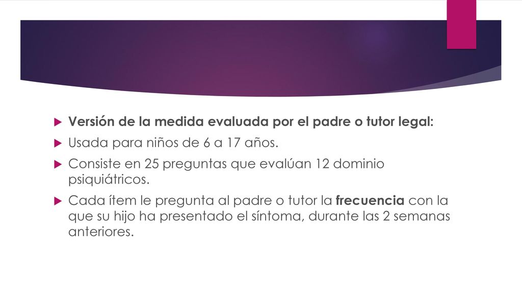 Versión de la medida evaluada por el padre o tutor legal: