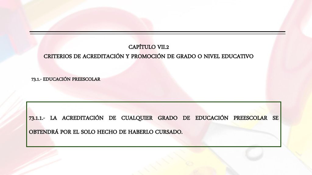 CAPÍTULO VII.2 CRITERIOS DE ACREDITACIÓN Y PROMOCIÓN DE GRADO O NIVEL EDUCATIVO