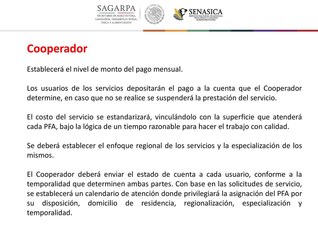 Cooperador Establecerá el nivel de monto del pago mensual.