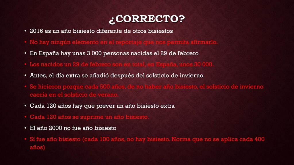 ¿correcto 2016 es un año bisiesto diferente de otros bisiestos