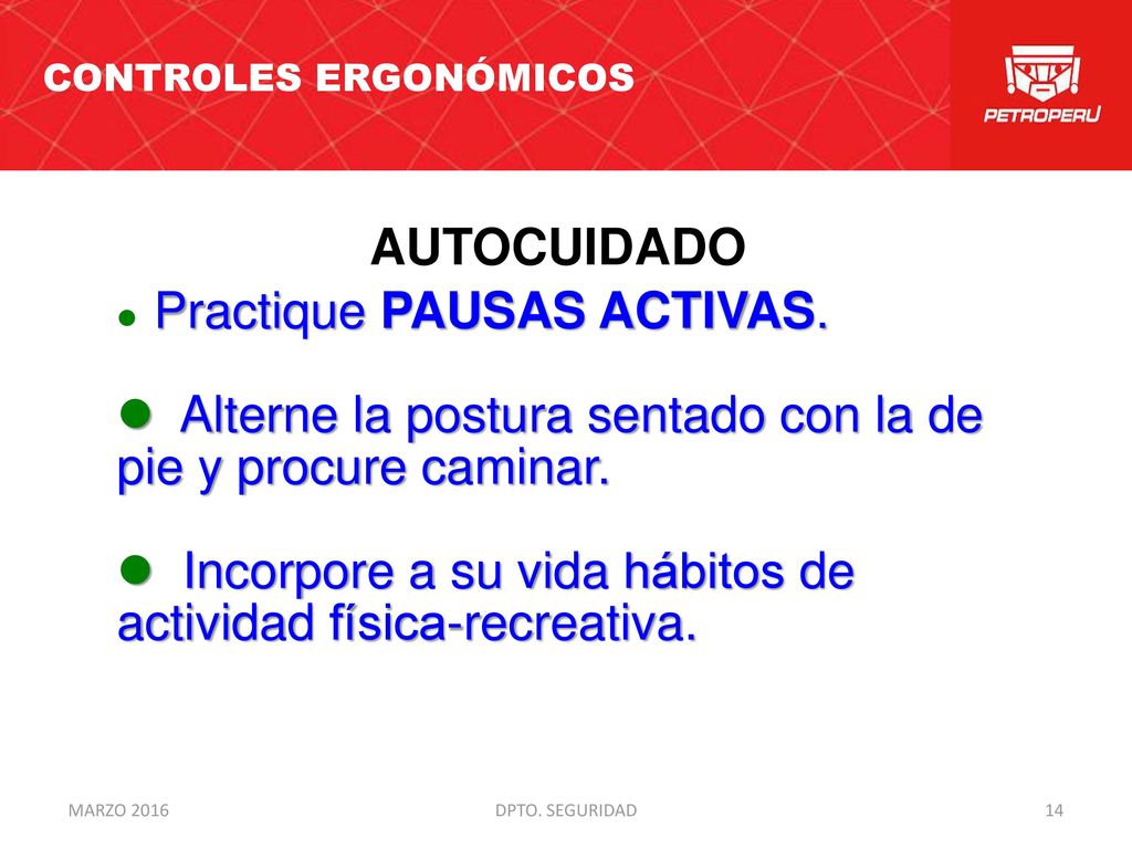 Alterne la postura sentado con la de pie y procure caminar.