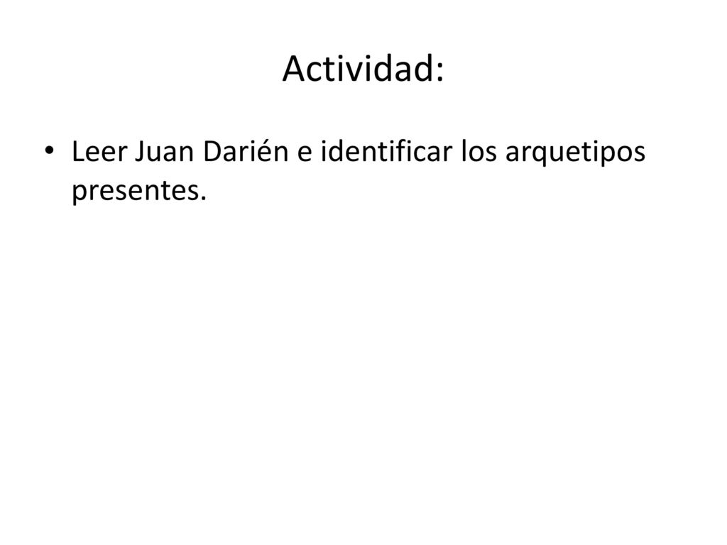 Actividad: Leer Juan Darién e identificar los arquetipos presentes.