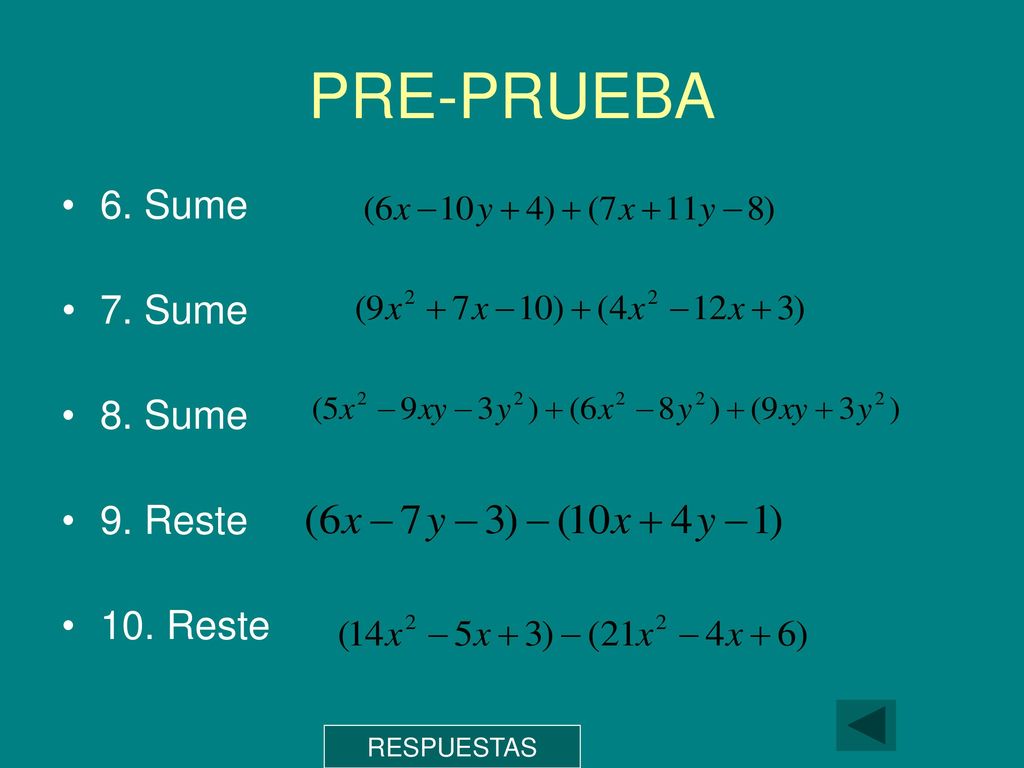 PRE-PRUEBA 6. Sume 7. Sume 8. Sume 9. Reste 10. Reste RESPUESTAS