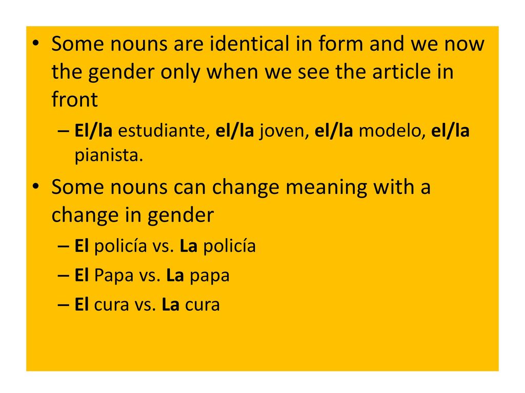 Some nouns can change meaning with a change in gender