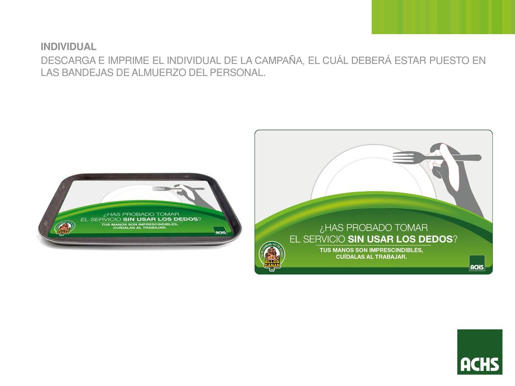 INDIVIDUAL DESCARGA E IMPRIME EL INDIVIDUAL DE LA CAMPAÑA, EL CUÁL DEBERÁ ESTAR PUESTO EN LAS BANDEJAS DE ALMUERZO DEL PERSONAL.