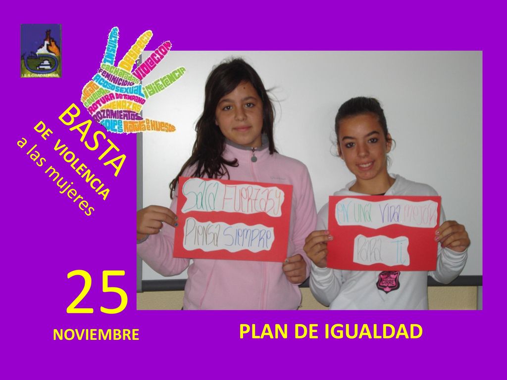 BASTA DE VIOLENCIA a las mujeres 25 PLAN DE IGUALDAD NOVIEMBRE