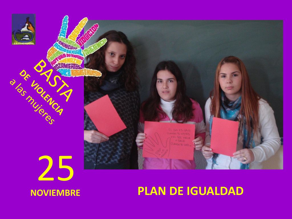 BASTA DE VIOLENCIA a las mujeres 25 PLAN DE IGUALDAD NOVIEMBRE