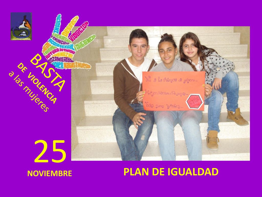 BASTA DE VIOLENCIA a las mujeres 25 PLAN DE IGUALDAD NOVIEMBRE