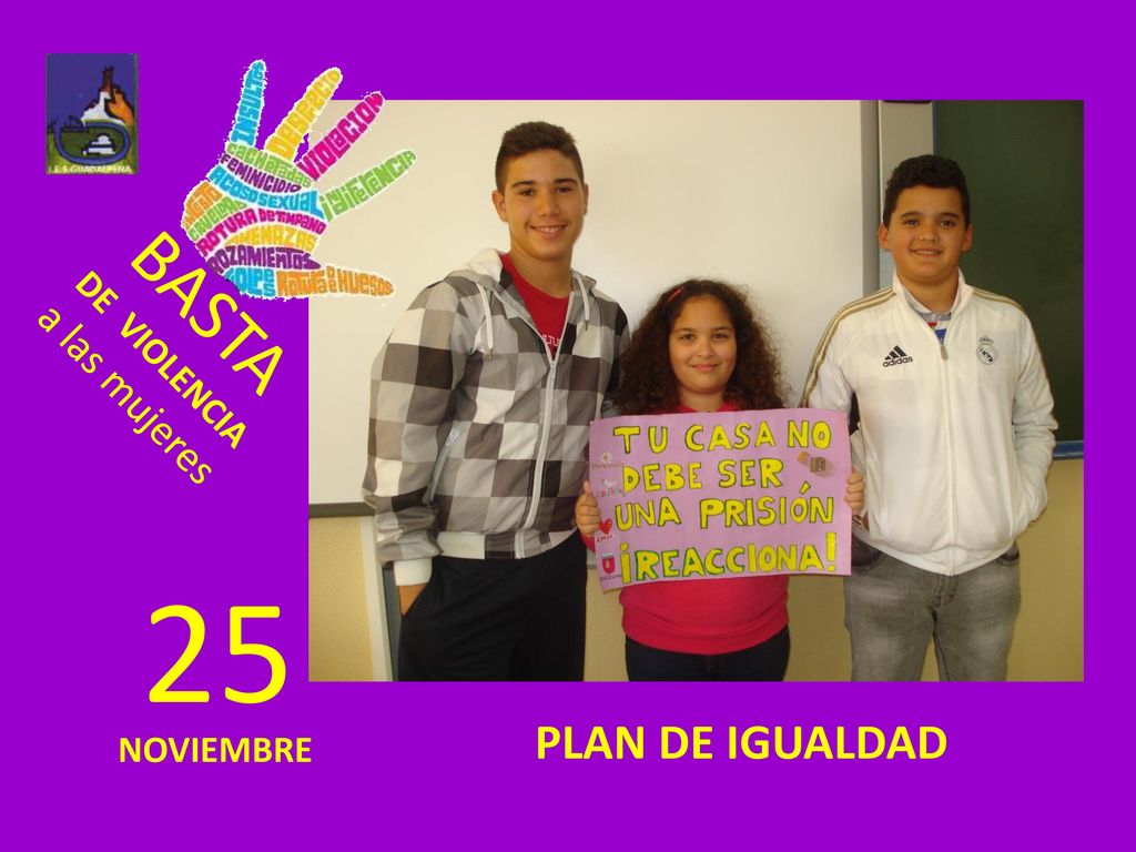 BASTA DE VIOLENCIA a las mujeres 25 PLAN DE IGUALDAD NOVIEMBRE
